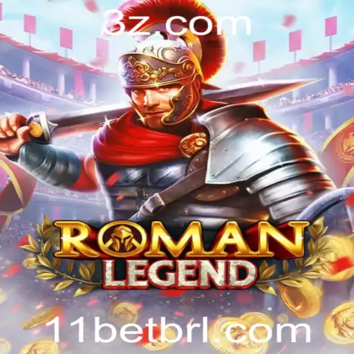 Descubra o Empolgante Mundo de RomanLegend com 11bet